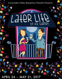 Poster for Later Life at Coachella Valley Repertory Theatre in Cathedral City, California